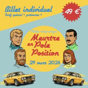 Billet individuel "Meurtre en pole position" (prévente)